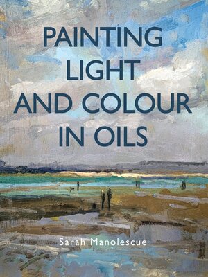 cover image of Painting Light and Colour in Oils